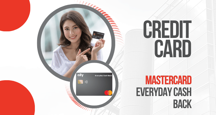 Apply for the Ally Everyday Cash Back Mastercard