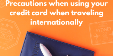 Precautions when using your credit card when traveling internationally