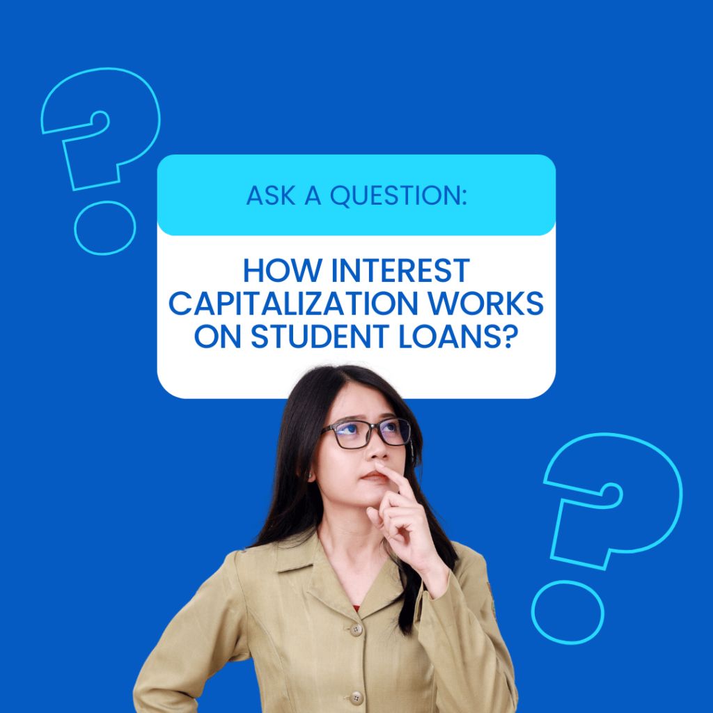 How interest capitalization works on student loans